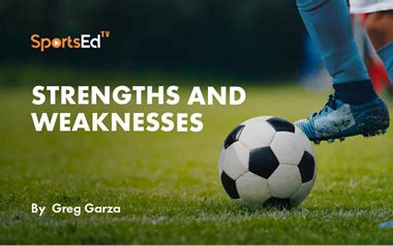 Know Your Players Strengths And Weaknesses