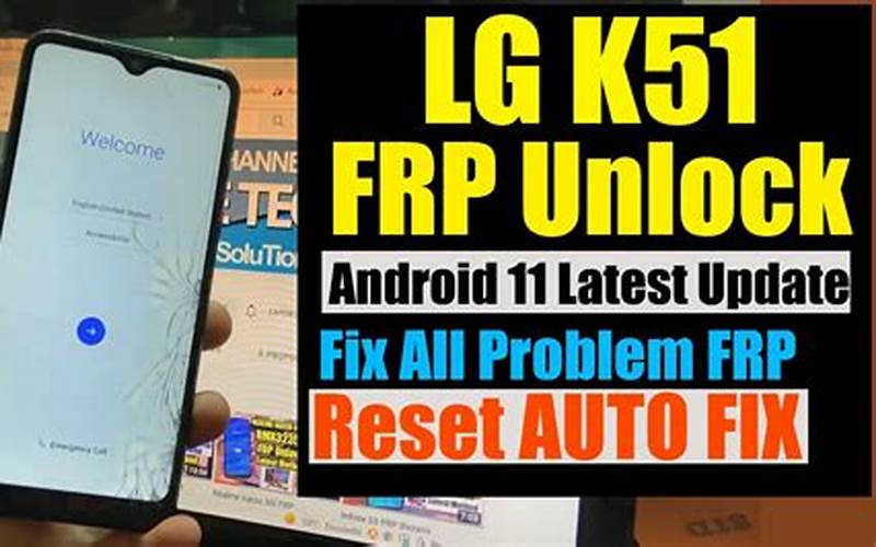 LG K51 FRP Bypass: A Comprehensive Guide