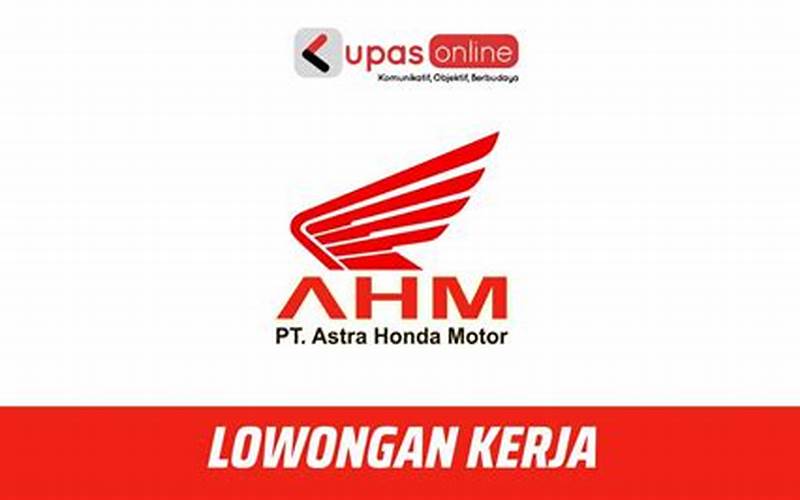 Lowongan Kerja Astra Honda Motor 2023