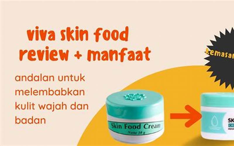Manfaat Skin Food Viva Untuk Jerawat