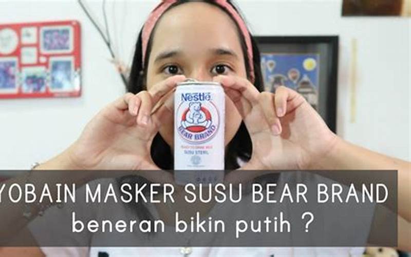 Masker Susu Bear Brand Untuk Jerawat