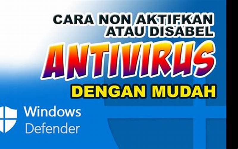 Matikan Sementara Software Antivirus