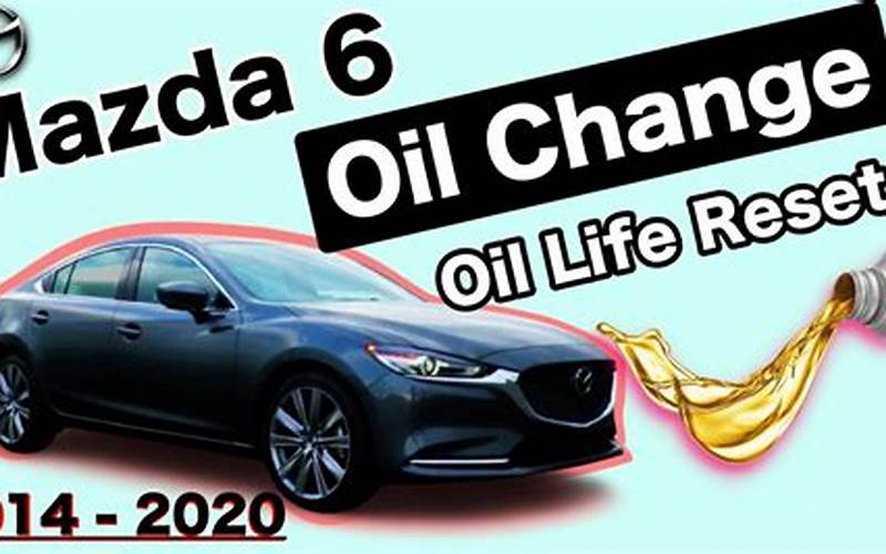 Mazda 6 Oil Change Interval