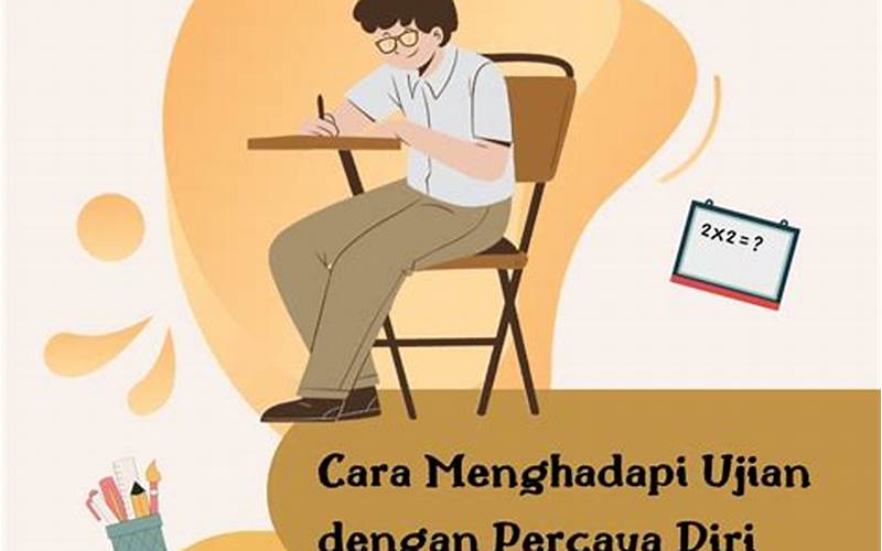 Menyiapkan Diri Dengan Percaya Diri Menghadapi Ujian