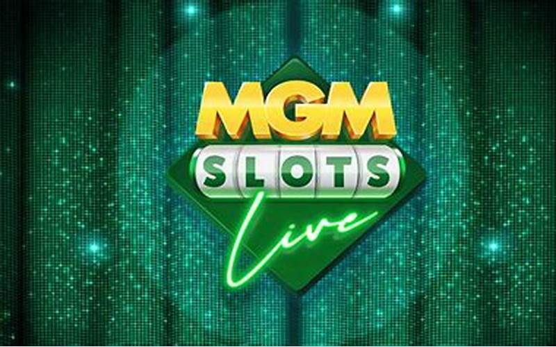 Mgm Live Slots Sign Up Bonus