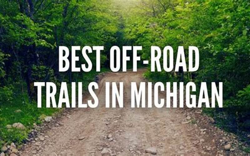 Michigan Off Road Trails