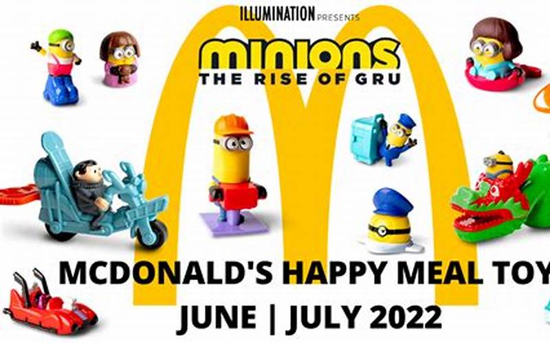 Minion Menu McDonald’s 2022: A Review of the Most Anticipated Fast Food Offering
