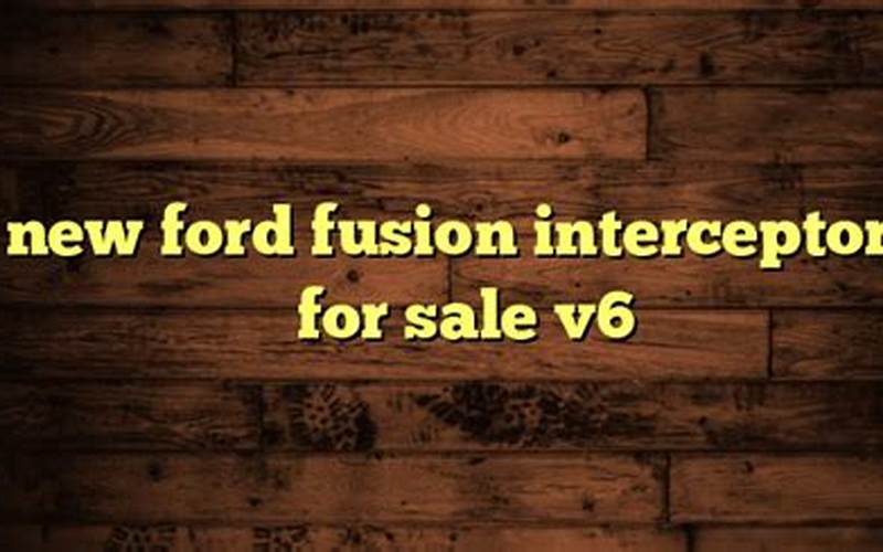 New Ford Fusion Interceptors For Sale V6
