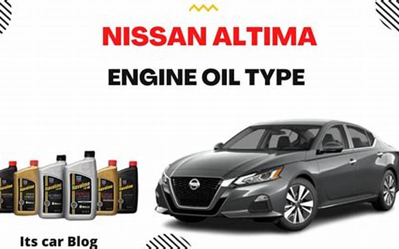 Nissan Altima 2014 Oil Type: A Comprehensive Guide