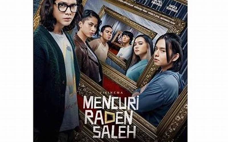 Nonton Film Mencuri Raden Saleh Rebahin