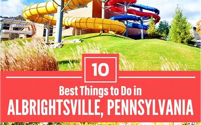 Exploring Albrightsville, PA: The Best Things to Do