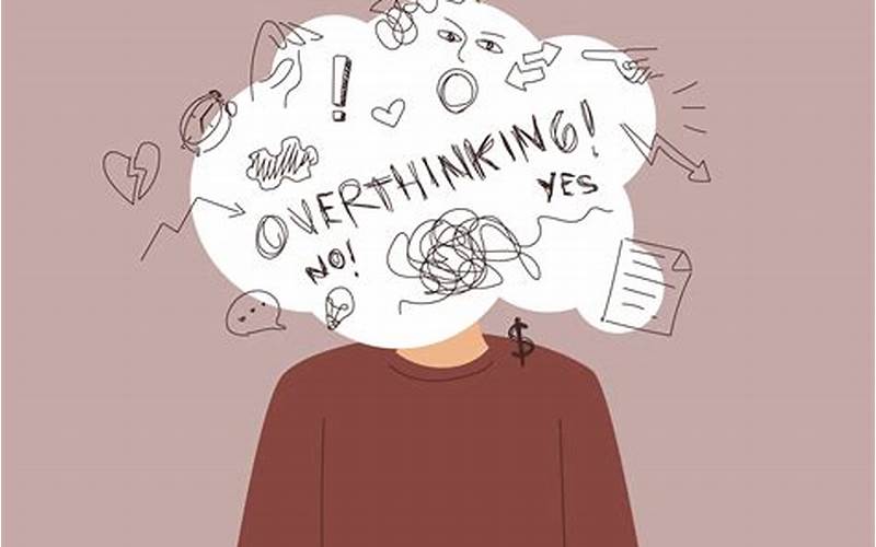 Overthinking