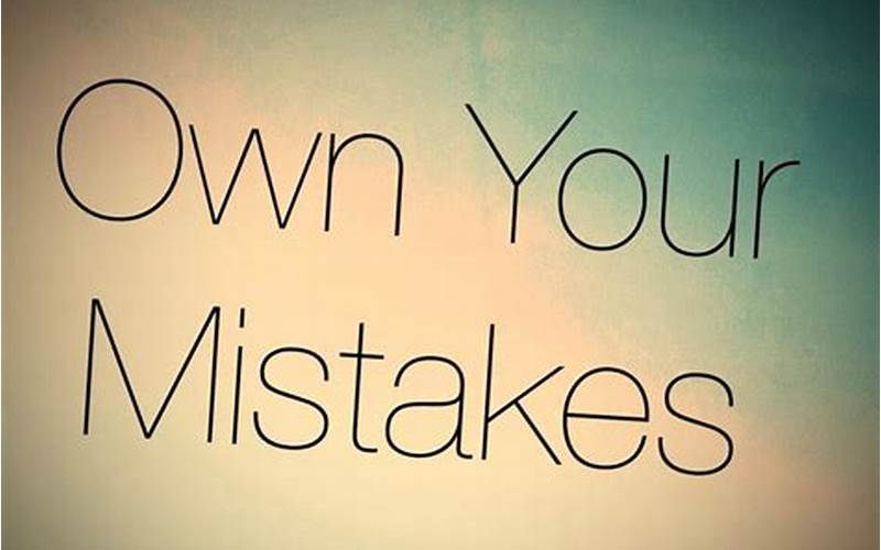 Owning Your Mistakes
