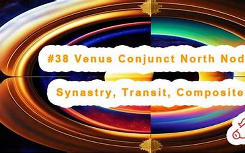 Positive Potential Of Venus Square North Node Synastry