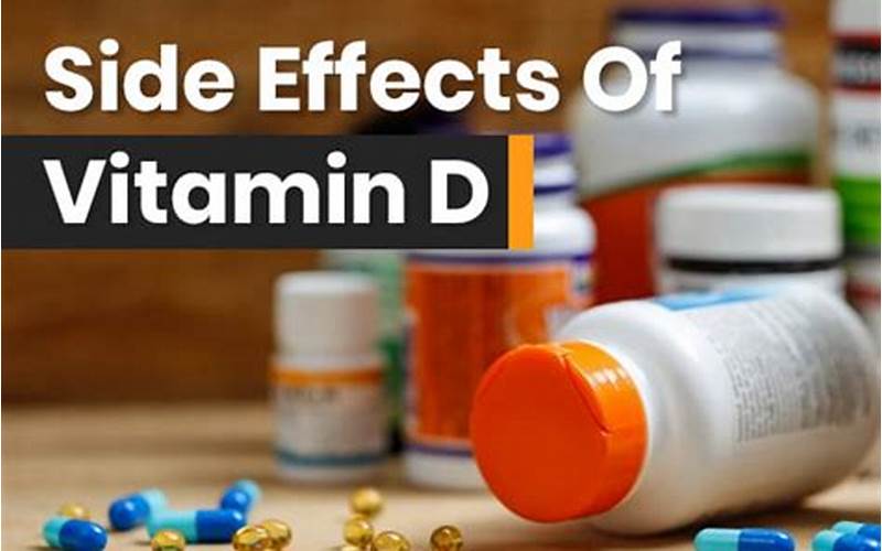 Potential Side Effects Of Vitamin D Supplements