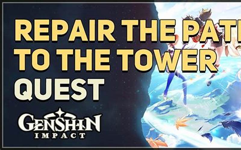 Repair the Path to the Tower Genshin