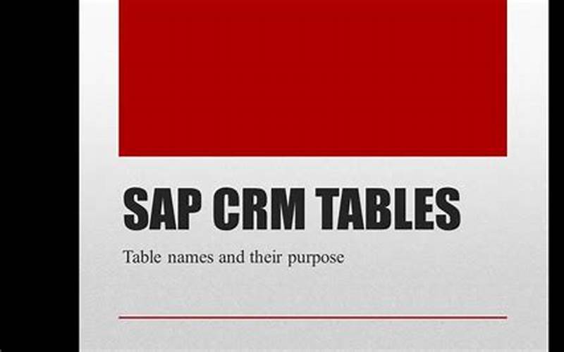 Sap Crm Tables List: A Comprehensive Guide For Beginners