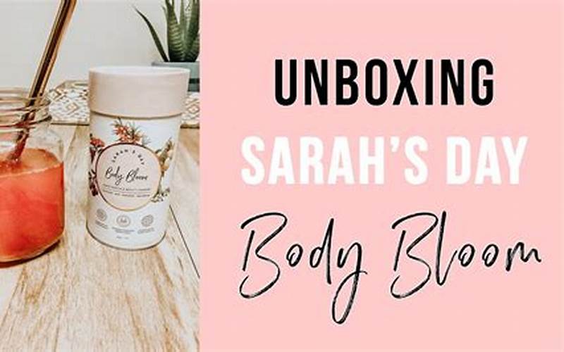 Sarahs Day Body Bloom: The Ultimate Fitness Supplement