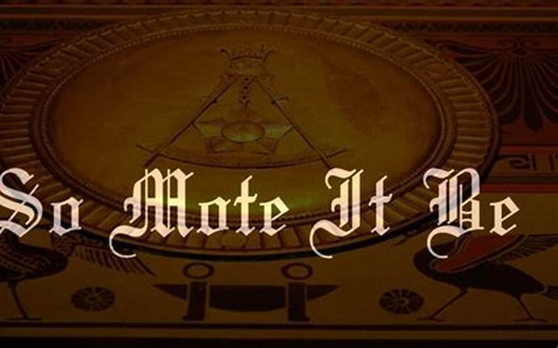 So Mote It Be in Latin: The Meaning and Significance