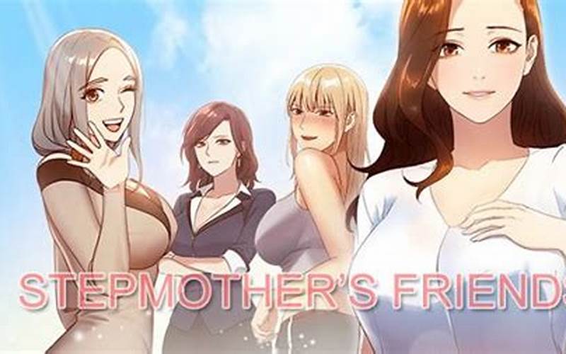 Exploring the world of Step Mom Friends Manwha