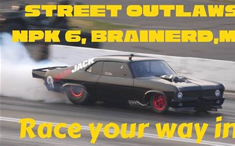Street Outlaws Brainerd MN: The Ultimate Guide