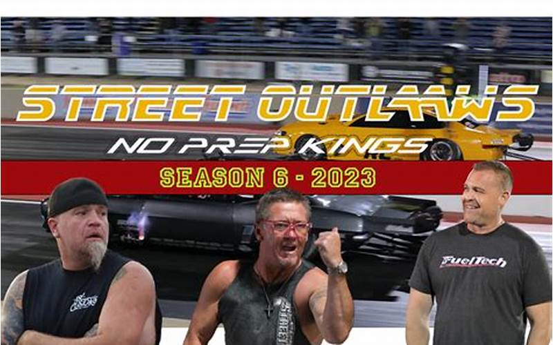 Street Outlaws No Prep Kings Expectations