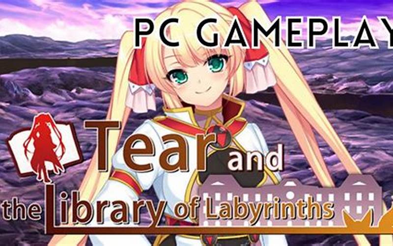 Tear And The Library Of Labyrinths Gameplay