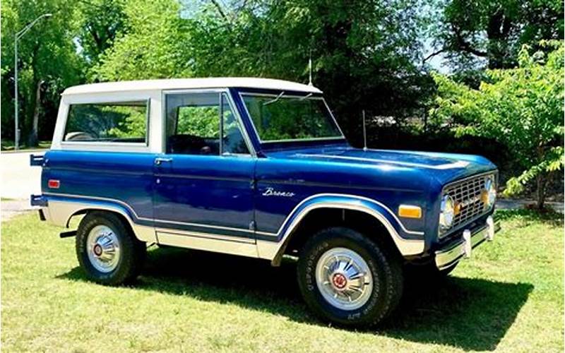 The Benefits Of Owning A 1973 Ford Bronco Ranger