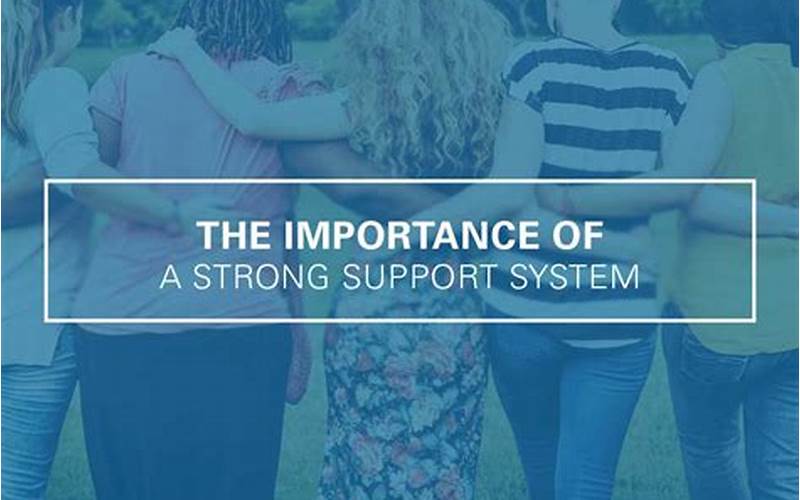 The Importance Of Support Systems