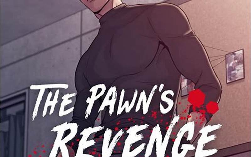 The Pawn'S Revenge Chapter 31 Redemption