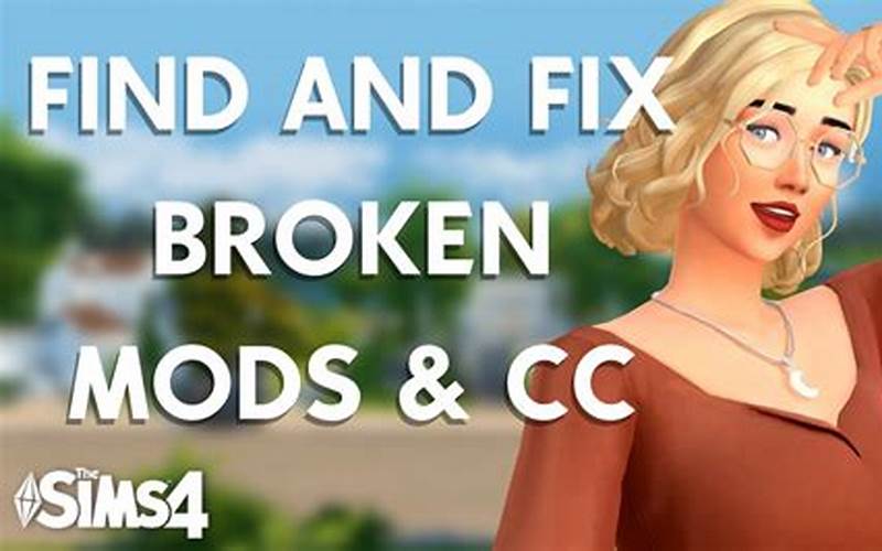 Broken Mods Sims 4: Understanding the Issues and How to Fix Them