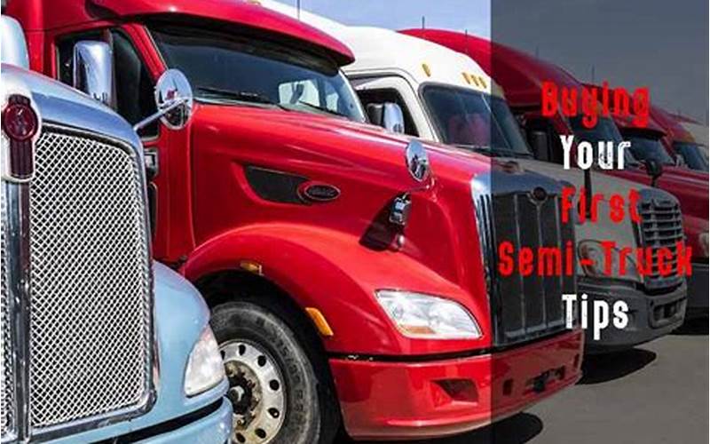 Things To Consider When Buying A Semi-Truck