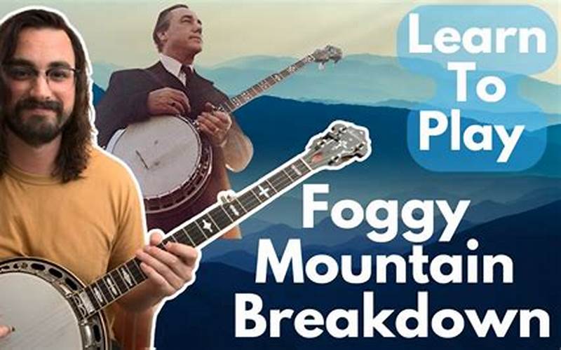 Tips For Playing Foggy Mountain Breakdown