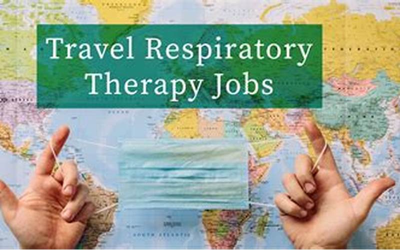 Travel Respiratory Therapist
