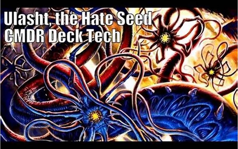 Ulasht The Hate Seed Deck
