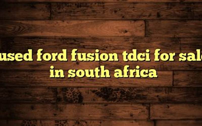 Used Ford Fusion Tdci For Sale In South Africa