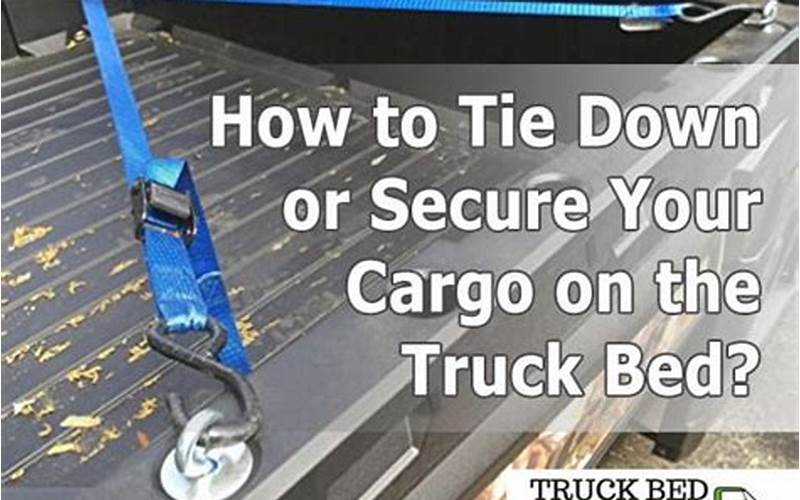 Using Bed Tie Downs Safely