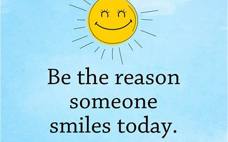 Ways To Be The Reason Someone Smiles Today