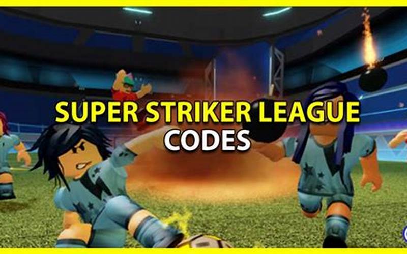 What Are Super Striker League Codes