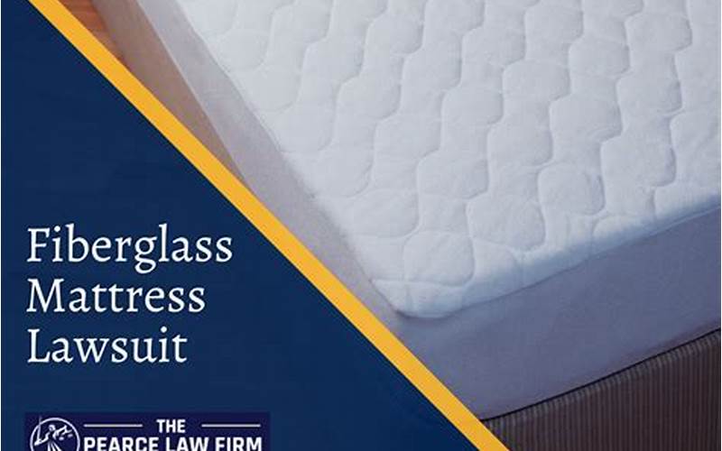 Nectar Mattress Fiberglass Lawsuit: What You Need to Know