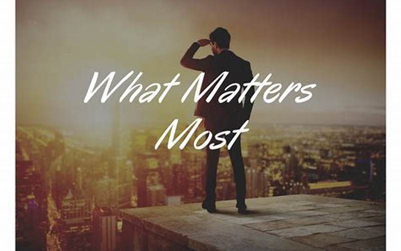 Do What Mattereth Most: The Key to a Fulfilling Life