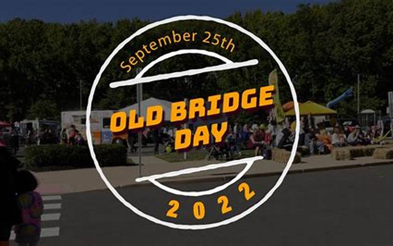 When Is Old Bridge Day 2022