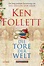 Brauners Bücher: Ken Follett: Die Tore der Welt