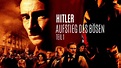 Hitler – Aufstieg des Bösen