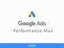 Google Performance Max Campaign - The Future Is Here - Adcore