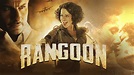 Rangoon (2017) Movie: Watch Full Movie Online on JioCinema
