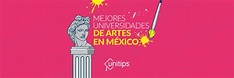 Mejores universidades de Artes en México 2023