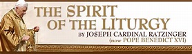 Book Review: The Spirit of the Liturgy – The Thoughtful Catholic