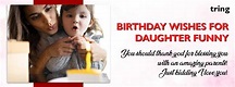 Birthday Wishes For Daughter Funny From Tring India