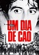 Um Dia de Cão filme - Veja onde assistir